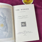 The Badger: A Monograph Alfred Pease, 1st Ed, 1898