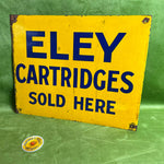 Original Eley Cartridges Sold Here Enamel Sign
