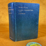Practical Game Preserving by Carnegie 3rd Ed 1906