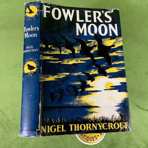 Fowler’s Moon by Nigel Thornycroft 1st Ed 1955