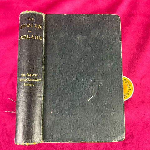 Fowler in Ireland by Ralph Payne-Gallwey 1st Ed 1882
