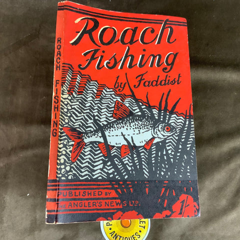 Fishing: Roach Fishing by Faddist 1936 1st Ed