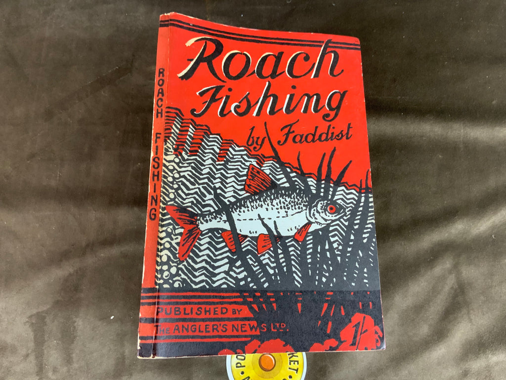 Fishing: Roach Fishing by Faddist 1936 1st Ed – Poacher's Pocket