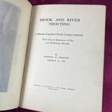 Brook & River Trouting Edmonds & Lee, 1st Ed 1916.